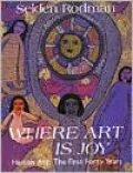 Where Art Is Joy: Haitian Art--the First Forty Years
