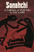 Sonahchi: A Collection of Myth Tales