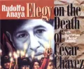 An Elegy on the Death of Cesar Chavez