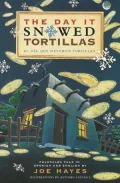 The Day It Snowed Tortillas / El dia que nevo tortilla: Folk Tales Retold by Joe Hayes