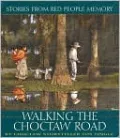 Walking the Choctaw Road CD: Stories from Red People Memory