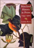 Maryland History in Prints, 1743-1900