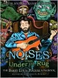 Noises from under the Rug: The Barry Louis Polisar Songbook