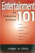 Entertainment 101: An Industry Primer