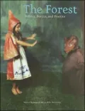 The Forest: Politics, Poetics and Practice