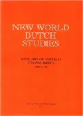 New World Dutch Studies: Dutch Arts and Culture in Colonial America, 1609-1776
