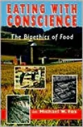 Eating with Conscience: Bioethics for Consumers