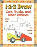 Cars, Trucks, and Other Vehicles: A Step-by-Step Guide