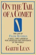On the Tail of a Comet: The Life of Frank Buchman