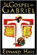 Gospel of Gabriel: A Life of Jesus the Christ