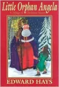 Little Orphan Angela: A Trilogy of Christmas Stories