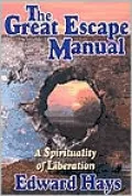 Great Escape Manual: A Spirituality of Liberation