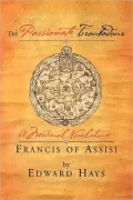 Passionate Troubadour: A Medieval Novel about Francis of Assisi