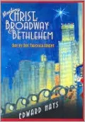 Meeting Christ at Broadway and Bethlehem: Day by Day Through Advent