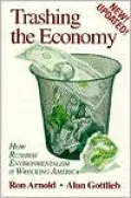 Trashing the Economy: How Runaway Environmentalism Is Wrecking America