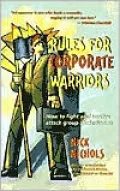 Rules for Corporate Warriors: How to Fight and Survive Attack Group Shakedowns