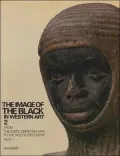 The Image of the Black in Western Art Vol. 2: From the Early Christian Era to the "Age of Discovery"
