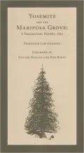 Yosemite and the Mariposa Grove A Preliminary Report, 1865