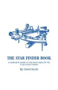 The Star Finder Book: A Complete Guide to the Many Uses on the 2104-D Star Finder