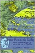 Juan Ponce de Leon and the Spanish Discovery of Puerto Rico and Florida