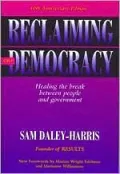 Reclaiming Our Democracy: Healing the Break between People and Government