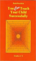 You Can Teach Your Child Successfully: Grades 4-8