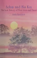 Book cover of Adam and His Kin: The Lost History of Their Lives and Times