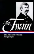 The Mark Twain: The Innocents Abroad, Roughing It (Library of America)