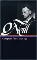 Eugene O'Neill: Complete Plays 1920-1931 (Library of America), Vol. 2