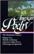 American Poetry: The Nineteenth Century (Melville to Stickney, American Indian Poetry, Folk Songs and Spirituals) (Library of America), Vol. 2
