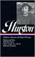 Zora Neale Hurston: Folklore, Memoirs, and Other Writings (Mules and Men, Tell My Horse, Dust Tracks on a Road, Selected Articles) (Library of America)