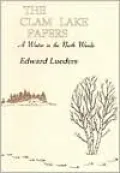 The Clam Lake Papers: A Winter in the North Woods