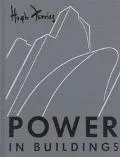 Power in Buildings An Artist's View of Contemporary Architecture