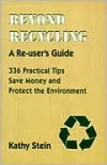 Beyond Recycling: A Re-user's Guide
