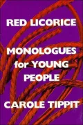 Red Licorice: Monologues for Young People