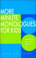 More Minute Monologues for Kids