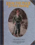 From the Peace to the Fraser: Newly Discovered North American Hunting and Exploration Journals, 1900 to 1930