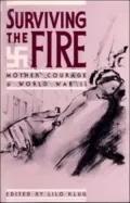 Surviving the Fire : Mother Courage and WWII