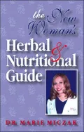 The New Woman's Herbal and Nutritional Guide