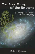 Four Faces of the Universe: An Integrated View of the Cosmos