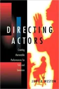 Directing Actors: Creating Memorable Performances for Film and Television