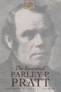 The Essential Parley P. Pratt