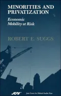 Minorities and Privatization: Economic Mobility at Risk