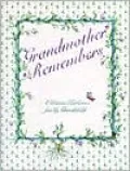 Grandmother Remembers: A Written Heirloom for My Grandchild