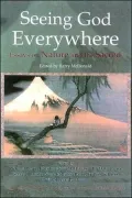 Seeing God Everywhere ( The Perennial Philosophy Series): Essays on Nature and the Sacred