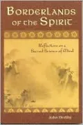 Borderlands of the Spirit: Reflections on a Sacred Science of Mind (The Perennial Philosophy Series)