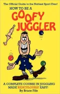 How To Be A Goofy Juggler