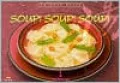 Soup! Soup! Soup!: Chinese Style