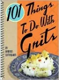 101 Things to Do with Grits