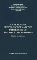 X-Ray Plasma Spectroscopy and the Properties of Multiply-Charged Ions